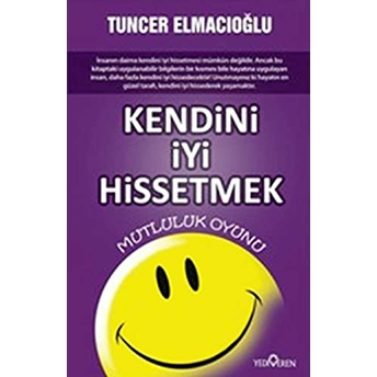 Kendini Iyi Hissetmek Tuncer Elmacıoğlu