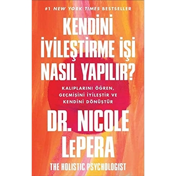 Kendini Iyileştirme Işi Nasıl Yapılır? Nıcole Lepera