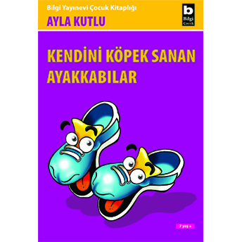 Kendini Köpek Sanan Ayakkabılar Ayla Kutlu