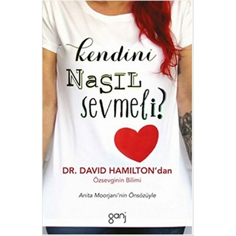 Kendini Nasıl Sevmeli ? David R. Hamilton