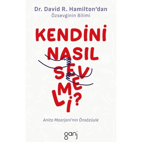 Kendini Nasıl Sevmeli Dr. David R. Hamilton