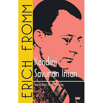 Kendini Savunan Insan Erich Fromm