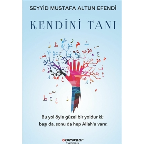 Kendini Tanı Seyyid Mustafa Altun Efendi