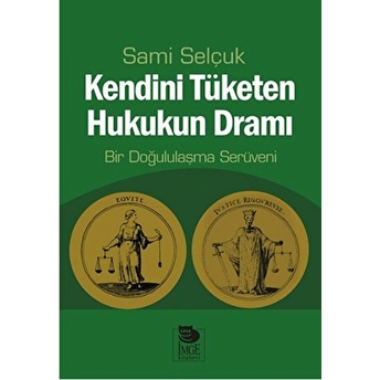 Kendini Tüketen Hukukun Dramı Bir Doğululaşma Serüveni Sami Selçuk