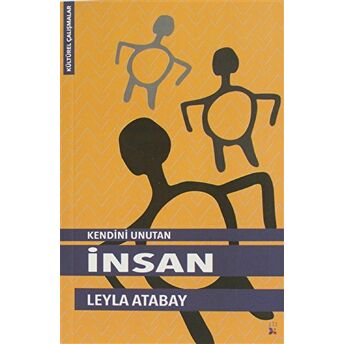 Kendini Unutan Insan Leyla Atabay