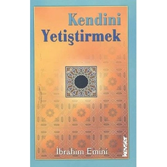 Kendini Yetiştirmek Ibrahim Emini