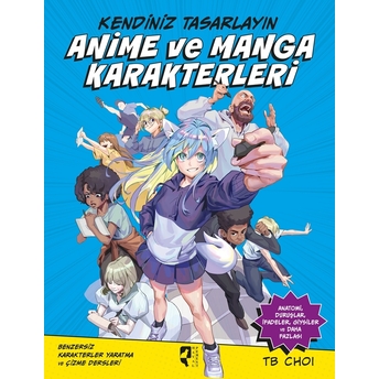 Kendiniz Tasarlayın Anime Ve Manga Karakterleri Tb Choi