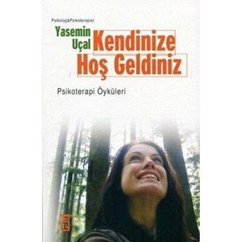 Kendinize Hoş Geldiniz Yasemin Uçal