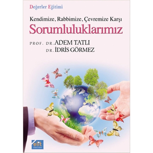 Kendinize Rabbimize Çevremize Karşı Sorumluluklarımız (Cep Boy)-Idris Görmez