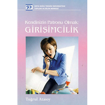 Kendinizin Patronu Olmak: Girişimcilik Tuğrul Atasoy