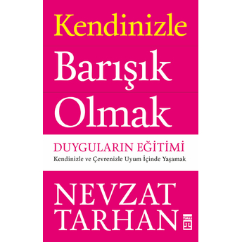 Kendinizle Barışık Olmak Nevzat Tarhan