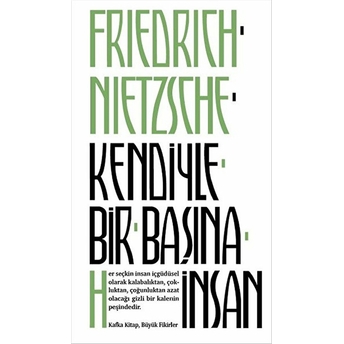 Kendiyle Bir Başına Insan Friedrich Nietzsche