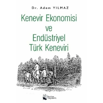 Kenevir Ekonomisi Ve Endüstriyel Türk Keneviri Adem Yılmaz