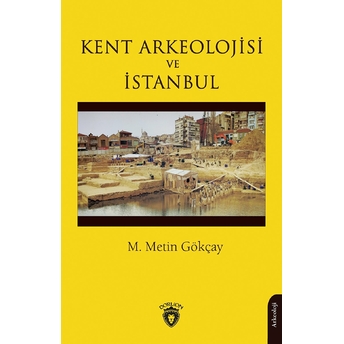 Kent Arkeolojisi Ve Istanbul