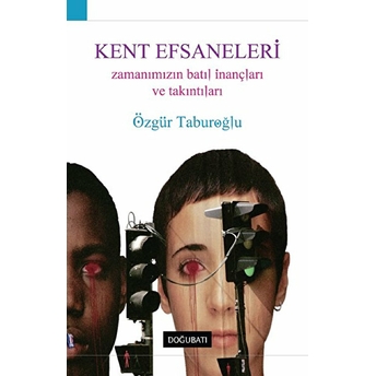 Kent Efsaneleri Özgür Taburoğlu