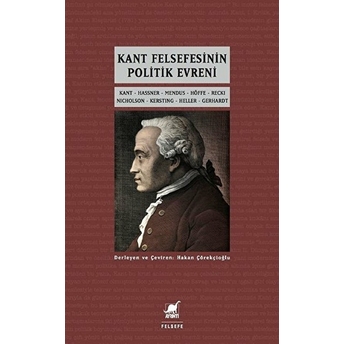 Kent Felsefesinin Politik Evreni Kant-Hassner-Mendus-Höffe-Recki-Nicholson-Kersting-Heller-Gerhardt