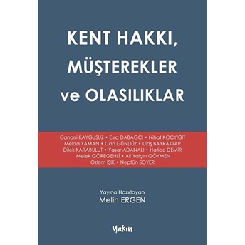 Kent Hakkı, Müşterekler Ve Olasılıklar - Melih Ergen