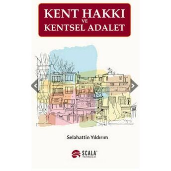 Kent Hakkı Ve Kentsel Adalet Selahattin Yıldırım