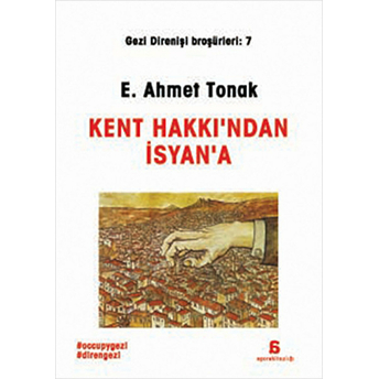 Kent Hakkı'ndan Isyan'a E. Ahmet Tonak