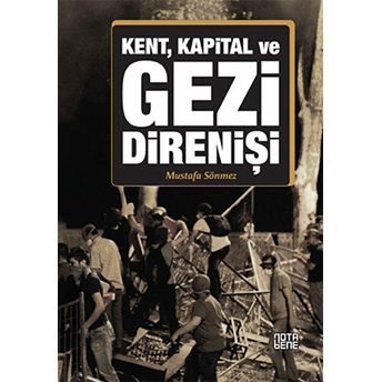 Kent, Kapital Ve Gezi Direnişi Mustafa Sönmez