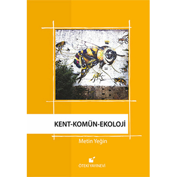 Kent-Komün Ekoloji Metin Yeğin