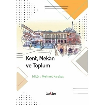 Kent Mekan Ve Toplum