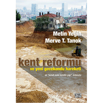 Kent Reformu Ve Yeni Gecekondu Hareketi Merve T. Tanok