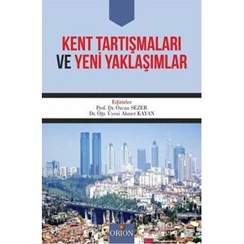 Kent Tartışmaları Ve Yeni Yaklaşımlar Ahmet Kayan