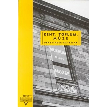 Kent, Toplum, Müze Deneyimler-Katkılar Kolektif