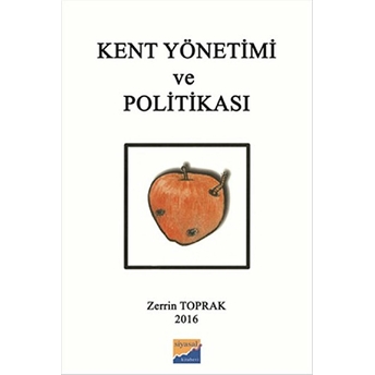 Kent Yönetimi Ve Politikası Zerrin Toprak