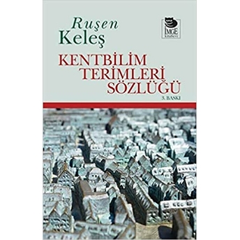 Kentbilim Terimleri Sözlüğü Ruşen Keleş