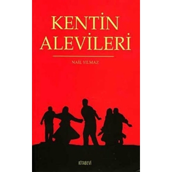 Kentin Alevileri Nail Yılmaz