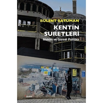 Kentin Suretleri Bülent Batuman