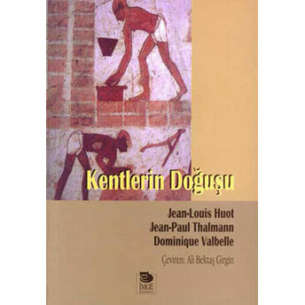 Kentlerin Doğuşu Jean Louis Huot