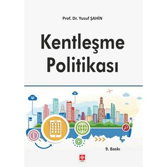 Kentleşme Politikası Yusuf Şahin