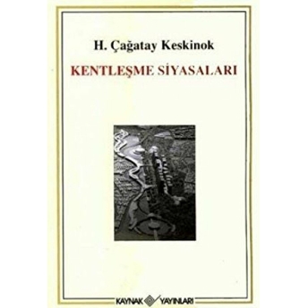 Kentleşme Siyasaları H. Çağatay Keskinok