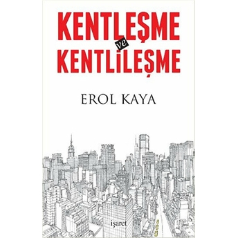 Kentleşme Ve Kentlileşme