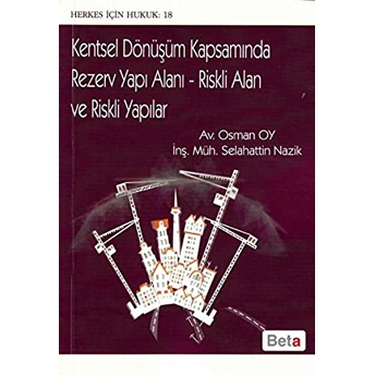 Kentsel Dönüşüm Kapsamında Rezerv Yapı Alanı - Riskli Alan Ve Riskli Yaplıar Osman Oy