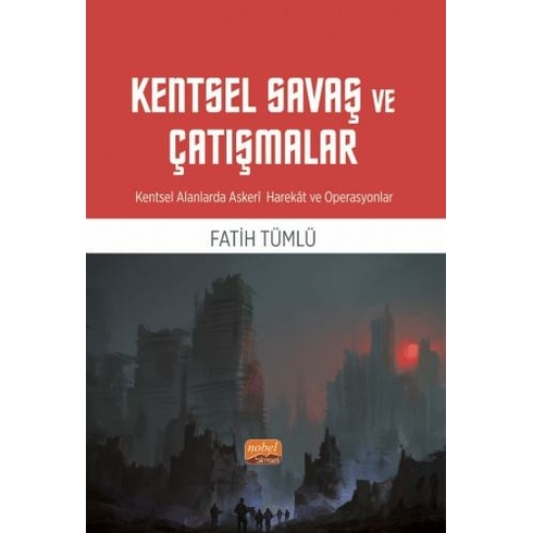 Kentsel Savaş Ve Çatışmalar Fatih Tümlü