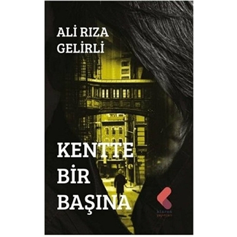 Kentte Bir Başına Ali Rıza Gelirli