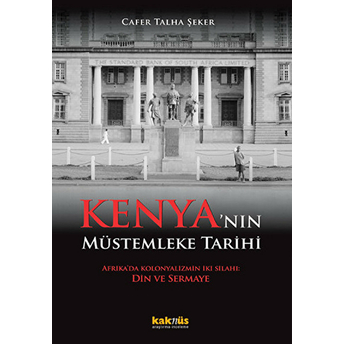 Kenya’nın Müstemleke Tarihi Cafer Talha Şeker