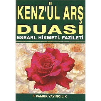 Kenzül Arş Duası Esrarı Hikmeti Fazileti (Büyük Boy) Arif Pamuk