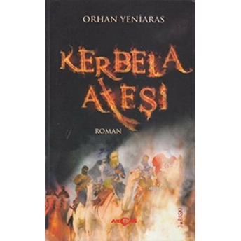 Kerbela Ateşi Orhan Yeniaras