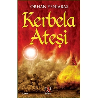 Kerbela Ateşi Orhan Yeniaras