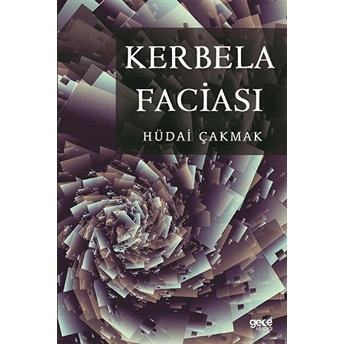 Kerbela Faciası - Hüdai Çakmak