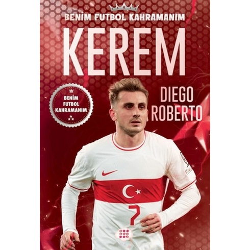 Kerem - Benim Futbol Kahramanım Diego Roberto