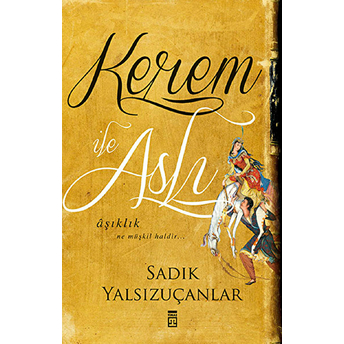 Kerem Ile Aslı Sadık Yalsızuçanlar