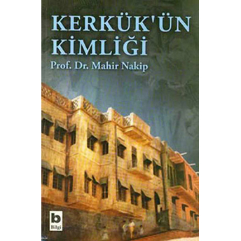 Kerkük'ün Kimliği Mahir Nakip