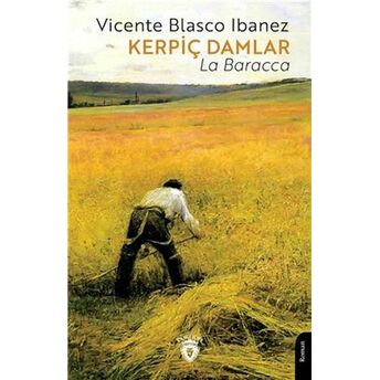 Kerpiç Damlar- La Baracca Vicente Blasco Ibanez