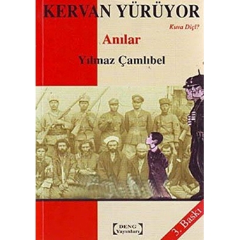 Kervan Yürüyor - Kuva Diçi? Yılmaz Çamlıbel